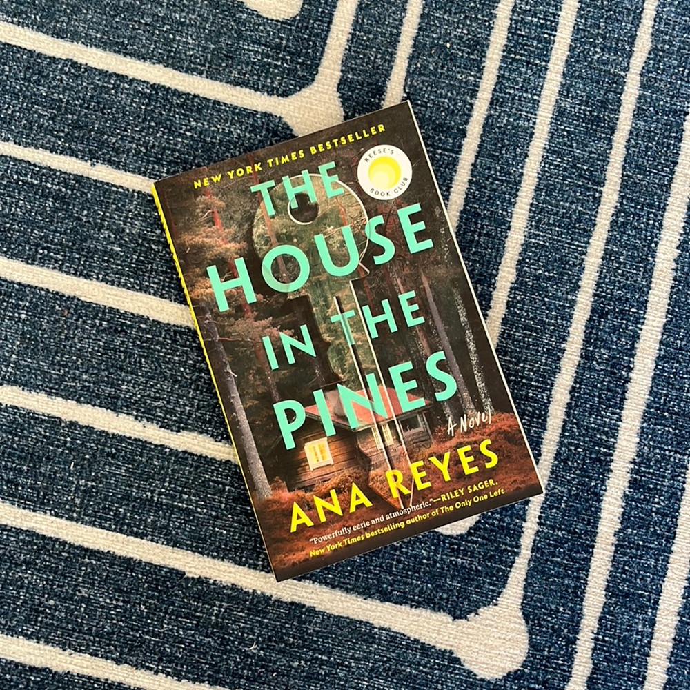 The House in the Pines A Novel by Ana Reyes